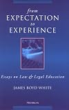 From Expectation to Experience: Essays on Law and Legal Education