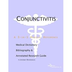 Click here to buy Conjunctivitis - A Medical Dictionary, Bibliography, and Annotated Research Guide to... by Health Publica Icon Health Publications.