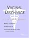 Search : Vaginal Discharge - A Medical Dictionary, Bibliography, and Annotated Research Guide to Internet References