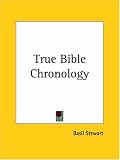 True Bible Chronology