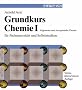 Grundkurs Chemie I: Allgemeine und Anorganische Chemie f�r Fachunterricht und Selbststudium: Allgemeine Und Anorganische Chemie Fur Fachunterricht Und Selbststudium v. 1