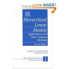 Hierarchical Linear Models: Applications and Data Analysis Methods (Advanced Quantitative Techniques in the Social Sciences)