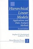 Hierarchical Linear Models: Applications and Data Analysis Methods (Advanced Quantitative Techniques in the Social Sciences)