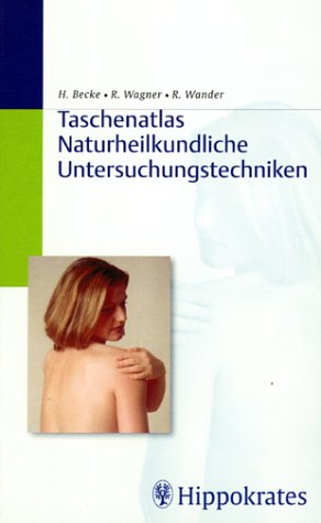 Taschenatlas Naturheilkundliche Untersuchungstechniken