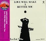 Love Will Make A Better You