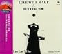 Love Will Make a Better You