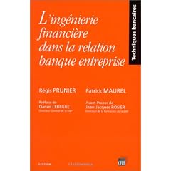 L'ing�nierie financi�re dans la relation banque entreprise