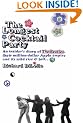 The Longest Cocktail Party: An Insider's Diary of the Beatles, Their Million-dollar Apple Empire and Its Wild Rise and Fall