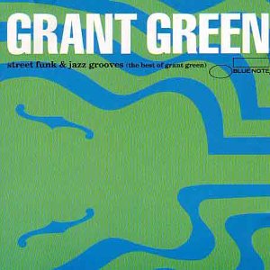 CD-Charts  Music : The Best of Grant Green Vol.1: Street Funk & Jazz Grooves