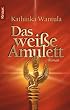 Das wei�e Amulett