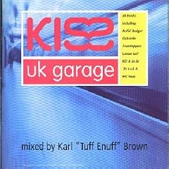 Kiss UK Garage