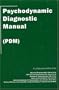 Psychodynamic Diagnostic Manual: (PDM)