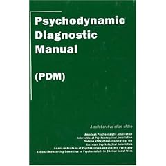 Psychodynamic Diagnostic Manual: (PDM)