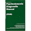 Psychodynamic Diagnostic Manual: (PDM)