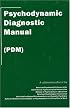Psychodynamic Diagnostic Manual: (PDM)