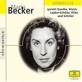 Maria Becker Spricht Goethe, Kleist, Rilke, Schiller, u.a - Kleist,Rilke,Schiller,U.a Eloquence-Goethe