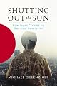 Shutting Out the Sun: How Japan Created Its Own Lost Generation by Michael Zielenziger