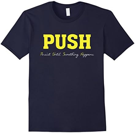 Men's Push - Persist Until Something Happens T Shirt XL Navy