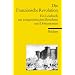 Die Franz�sische Revolution: Ein Lesebuch mit zeitgen�ssischen Berichten: Ein Lesebuch mit zeitgen�ssischen Berichten und Dokumenten