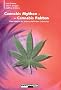 Cannabis Mythen - Cannabis Fakten: Eine Analyse der wissenschaftlichen Diskussion