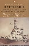 Battleship: The Loss of the Prince of Wales and the Repulse (Penguin Classic Military History)
