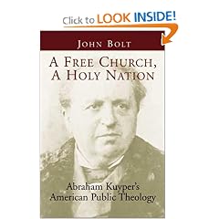 A Free Church, a Holy Nation: Abraham Kuyper's American Public Theology