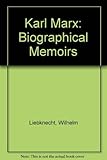 Karl Marx : biographical memoirs