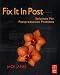 Fix It In Post: Solutions for Postproduction Problems
