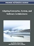 Aligning enterprise, system, and software architectures