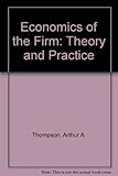 Economics of the firm : theory and practice
