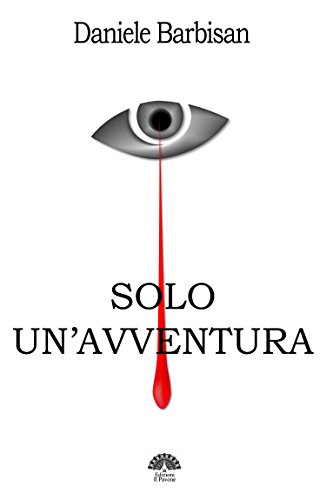 Solo un'avventura (Italian Edition)