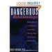 Dangerous Relationships: How To Identify And Respond To The Seven Warning Signs Of A Troubled Relationship
