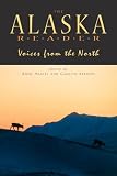 Alaska Reader: Voices from the North