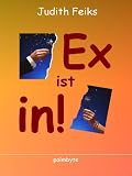Ex ist in!
