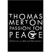 Passion for Peace: Reflections on War and Nonviolence
