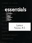 Lotus Notes 4.5 Essentials (Essential Series)