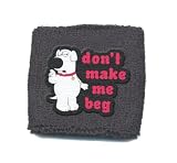 Family Guy : Don't Make Me Beg Brian Wristband