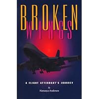 Broken Wings: A Flight Attendant's Journey