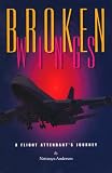 Broken Wings: A Flight Attendant's Journey