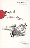 Théorie du lien rituel. Anthropologie et communication