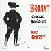 Chante Bruant Vol 1