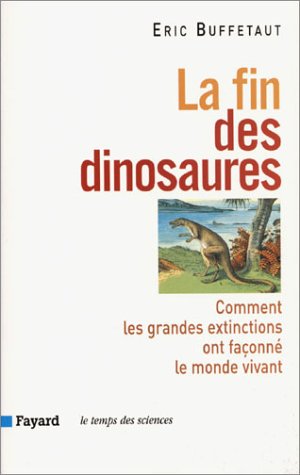 La fin des dinosaures La fin des dinosaures