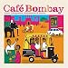 India - Cafe Bombay: Chai, Chappattis, Rickshaws & Gurus