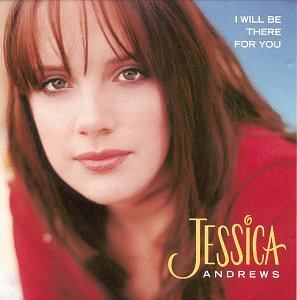 Jessica Andrews - I Will Be There For You - Zortam Music