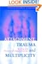 Attachment, Trauma and Multiplicity: Working with Dissociative Identity Disorder