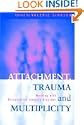 Attachment, Trauma and Multiplicity
