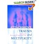 Attachment, Trauma and Multiplicity: Working with Dissociative Identity Disorder