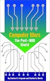 Computer Wars: The Post-IBM World
