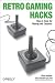 Retro Gaming Hacks: Tips & Tools for Playing the Classics