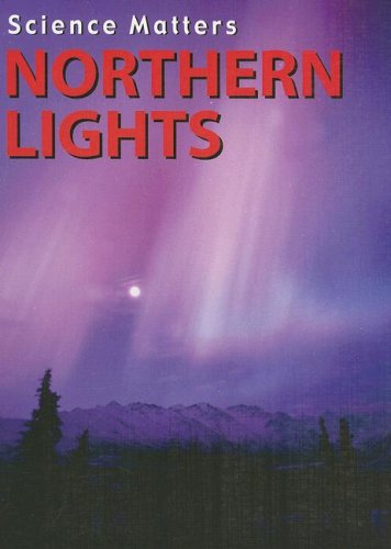 Northern Lights (Science Matters)